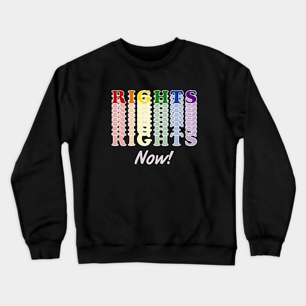 Rights, now! Crewneck Sweatshirt by Blacklinesw9